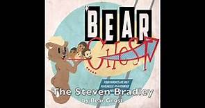 "The Steven Bradley" - Bear Ghost