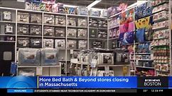 More Bed Bath & Beyond stores closing in Massachusetts