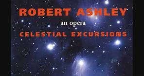 Robert Ashley - Celestial Excursions