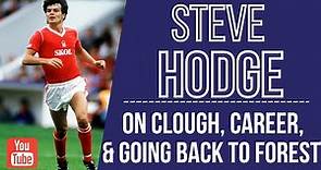 Steve Hodge on Forest career & Clough (Part 2)
