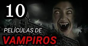 Top 10 Mejores Películas de VAMPIROS