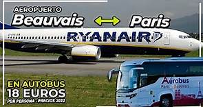 Aeropuerto BEAUVAIS hasta PARIS trayecto en BUS - Como llegar a PARIS en autobus, precio del ticket