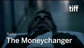 THE MONEYCHANGER Trailer | TIFF 2019