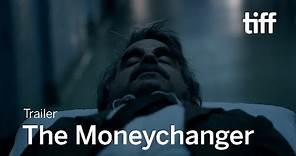 THE MONEYCHANGER Trailer | TIFF 2019
