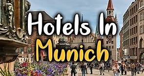 Best Hotels in Munich, Germany - Hotels In Munich Worth Visiting