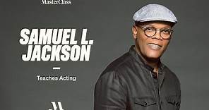 Samuel L. Jackson Teaches Acting | Official Trailer | MasterClass