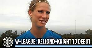 W-LEAGUE: Kellond-Knight Ready To Debut