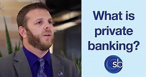 What Is Private Banking?