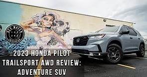 2023 Honda Pilot Trailsport AWD Review: Adventure SUV