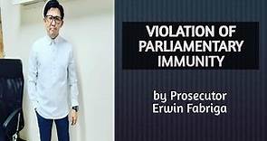 Violation of parliamentary immunity (Article 145 of the Revised Penal Code)