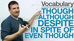 Learn English Vocabulary: though, although, even though, despite, in spite of