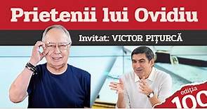 VICTOR PIȚURCĂ, invitat la "Prietenii lui Ovidiu" -- ediția 100