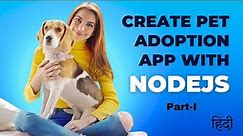 Build Woof - A Pet Adoption app built with MERN Stack Part - 1 App Introduction, CRUD and Postman