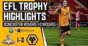 FABIO SILVA SHINES FOR THE UNDER-21s! | Doncaster Rovers 1-2 Wolves U21 | Extended Highlights