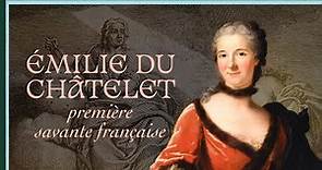 Émilie du Châtelet, première savante francaise - Culture Prime
