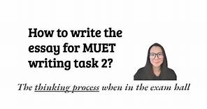 How to write the essay for MUET writing task 2?