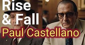 Paul Castellano: The Rise and Fall of a Mafia Boss