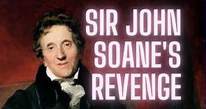 Sir John Soane's Revenge