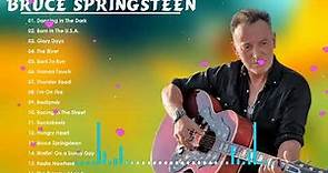 Bruce Springsteen playlist greatest hits - Bruce Springsteen Best Songs- Bruce Springsteen Top Song