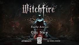 WITCHFIRE - Launch Trailer