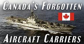 Canada's Forgotten Aircraft Carriers