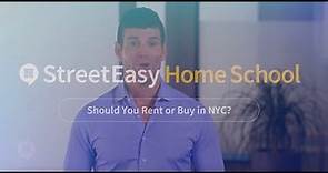 Should You Rent or Buy in NYC? | StreetEasy Home School