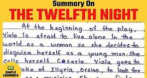 Twelfth Night Summary In English 500 Words || The Twelfth Night By William Shakespeare Summary