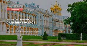 VIDEO TOUR. CATHERINE PALACE. FIRST PART