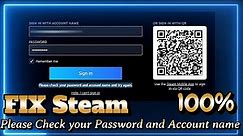 FIX Steam "Please Check your Password and Account name | Steam won't login with correct password
