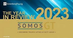 Greenberg Traurig SomosGT 2023 Year-In-Review