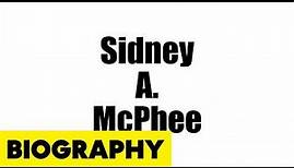 Sidney A. McPhee Biography