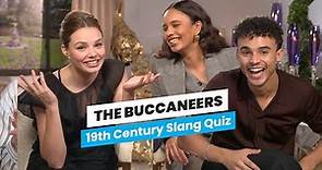 The Buccaneers Cast | 19th Century Slang Quiz
