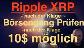💥 Ripple XRP: Börsengang nach der Klageprüfung? Experte prognostiziert 10$ XRP Kursziel💥 Xrp News 💥