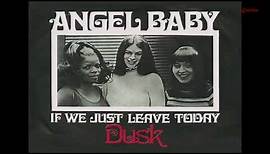 Dusk (with Peggy Santiglia) – Angel Baby (1971)