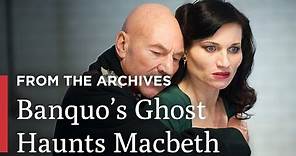 Banquo's Ghost Haunts Macbeth | Rupert Goold's Macbeth | Great Performances on PBS