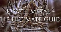 The ultimate guide to the death metal music genre - deathdoom.com