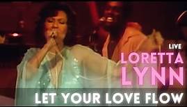 Loretta Lynn - Let Your Love Flow