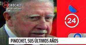 Pinochet, sus últimos años | Capítulo 1 | 24 Horas TVN Chile