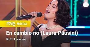 Ruth Lorenzo – “En cambio no” (Laura Pausini) | Cover Night