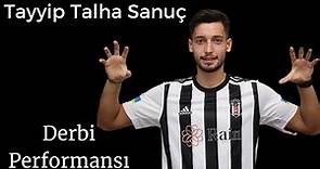 Tayyip Talha Sanuç Beşiktaş Fenerbahçe Maçı Performansı