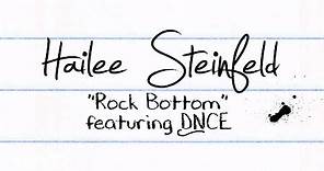 Hailee Steinfeld - Rock Bottom ft. DNCE (Official Lyric Video)