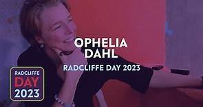 Radcliffe Day 2023 | Ophelia Dahl