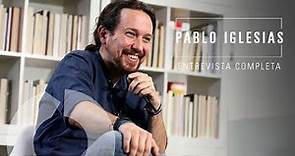 Entrevista completa a Pablo Iglesias