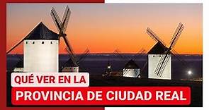 GUÍA COMPLETA ▶ Qué ver en LA PROVINCIA DE CIUDAD REAL (ESPAÑA) 🇪🇸🌏Turismo viajes Castilla La Mancha