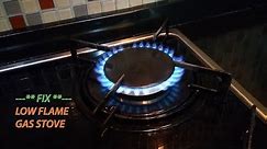 How to Fix Low Flame on Gas Stove