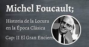 Foucault; Historia de la Locura en la Epoca Clasica