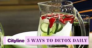 5 gentle ways to naturally detox every day