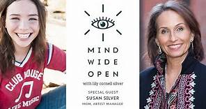 MIND WIDE OPEN Episode 34: Susan Silver