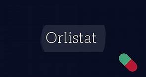 Orlistat | Dosis, Mecanismo de acción y Efectos adversos