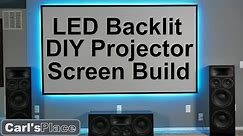 DIY How to Build LED Backlit Projector Screen with Carl's Place FlexiGray